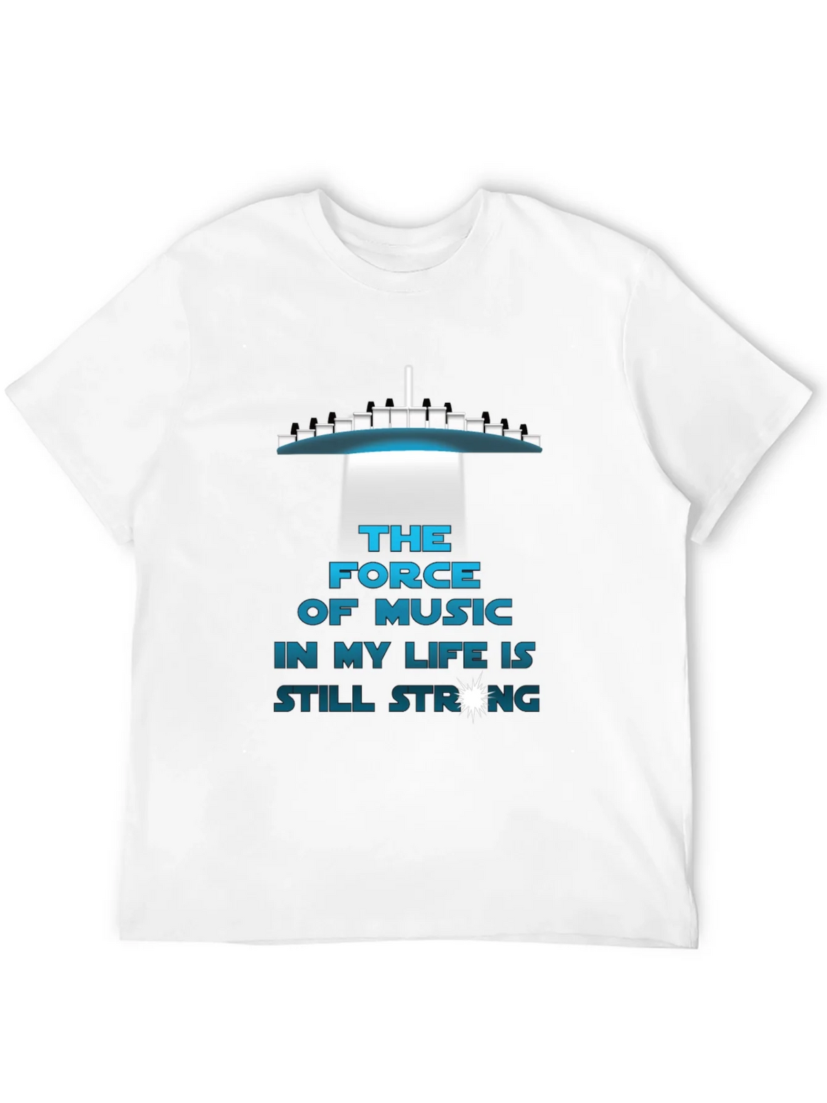 The Force of Music T-Shirt - Still Strong